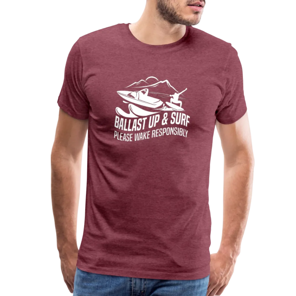 Ballast Up & Surf - Wake Responsibly Men's Premium T-Shirt