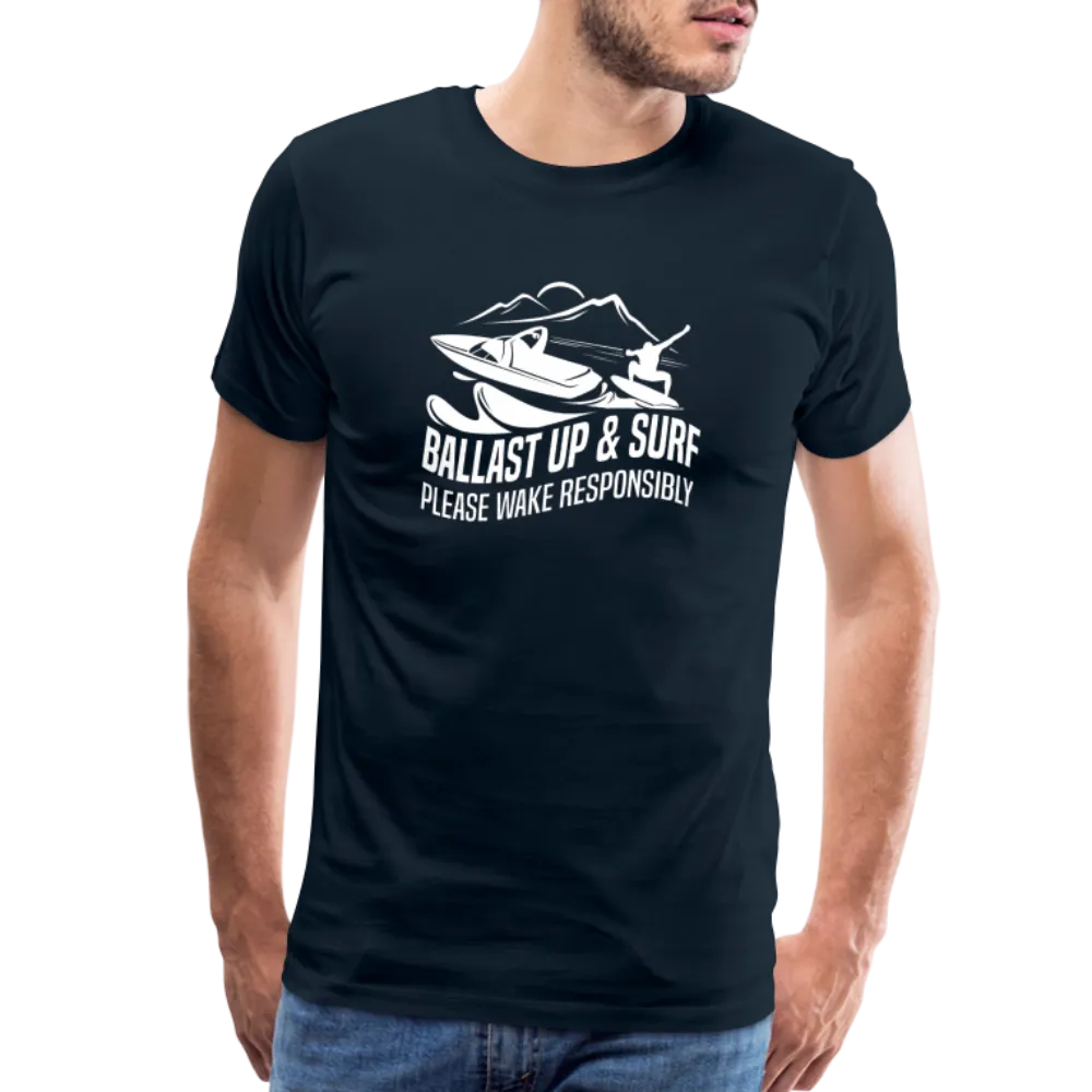Ballast Up & Surf - Wake Responsibly Men's Premium T-Shirt