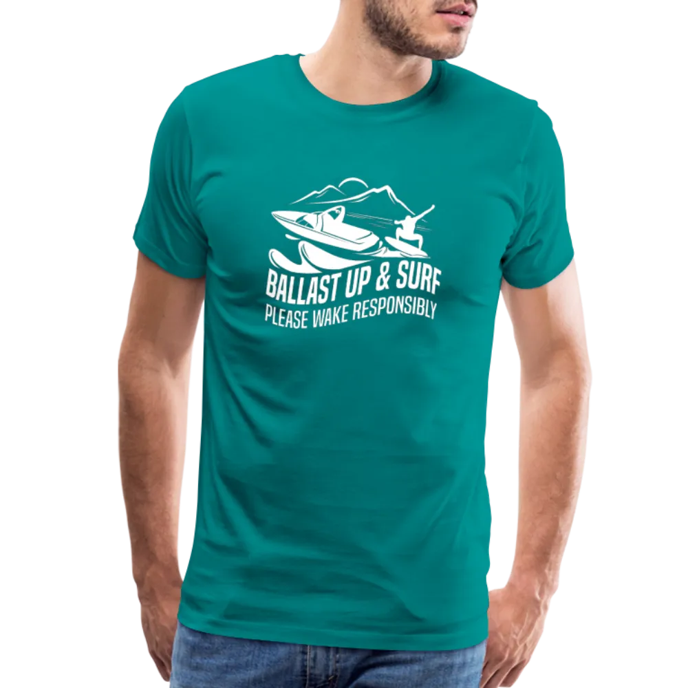Ballast Up & Surf - Wake Responsibly Men's Premium T-Shirt