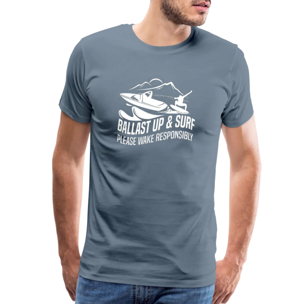 Ballast Up & Surf - Wake Responsibly Men's Premium T-Shirt