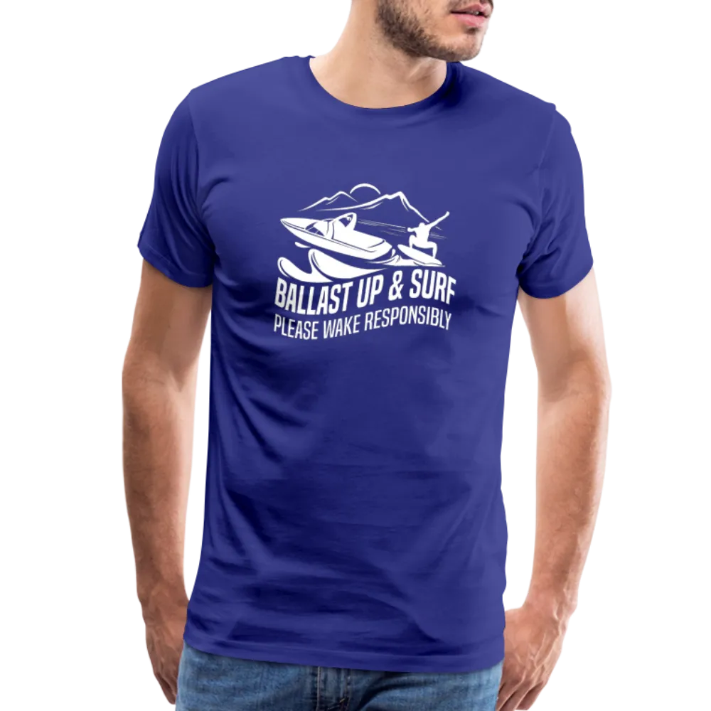 Ballast Up & Surf - Wake Responsibly Men's Premium T-Shirt