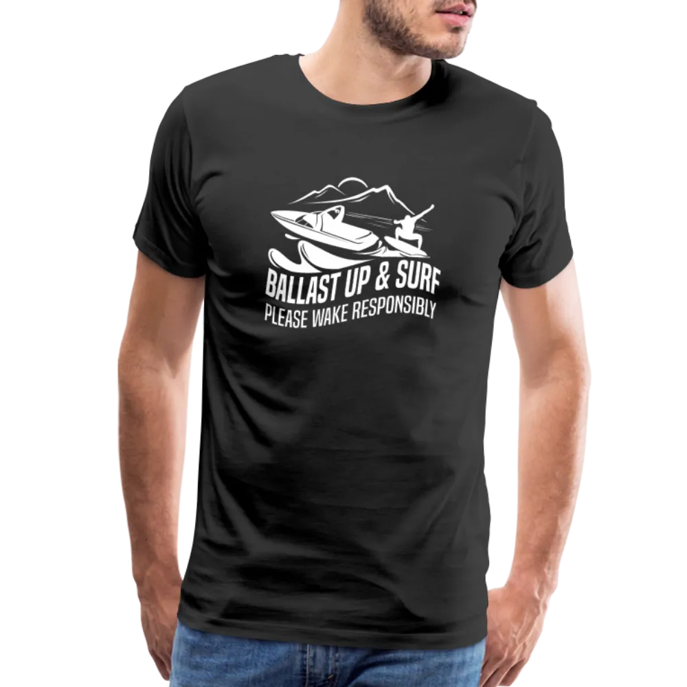 Ballast Up & Surf - Wake Responsibly Men's Premium T-Shirt