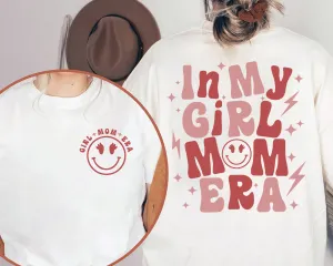 Girl Mom Sweatshirt, Girl Moms Club Crewneck, New Mom Gift, In My Girl Mom Era Shirt, In My Mom Era Shirt, Expecting Mom Gift, Gender Reveal