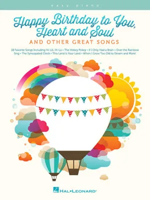 Happy Birthday to You, Heart and Soul, and Other Great Songs (Easy Piano)