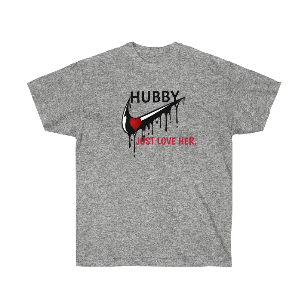Hubby just love her Ultra Cotton Tee