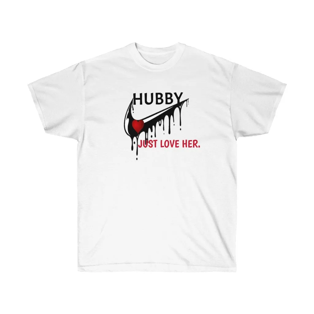 Hubby just love her Ultra Cotton Tee