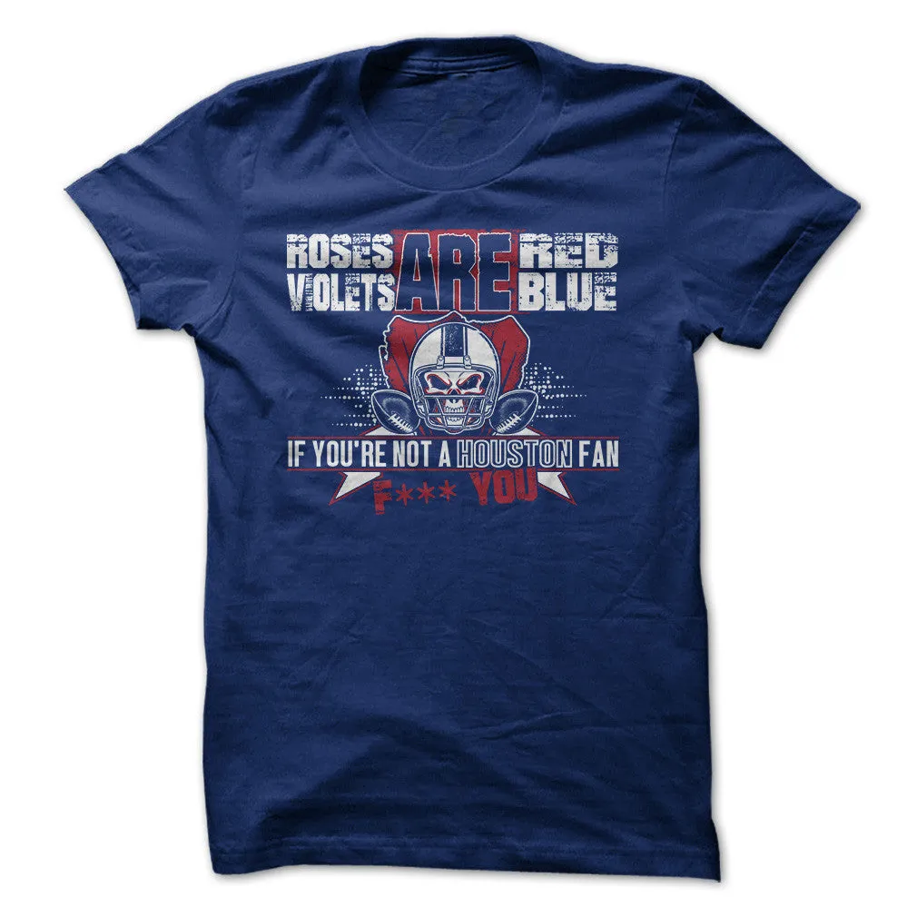 If You're Not A Houston Fan, F*** You!