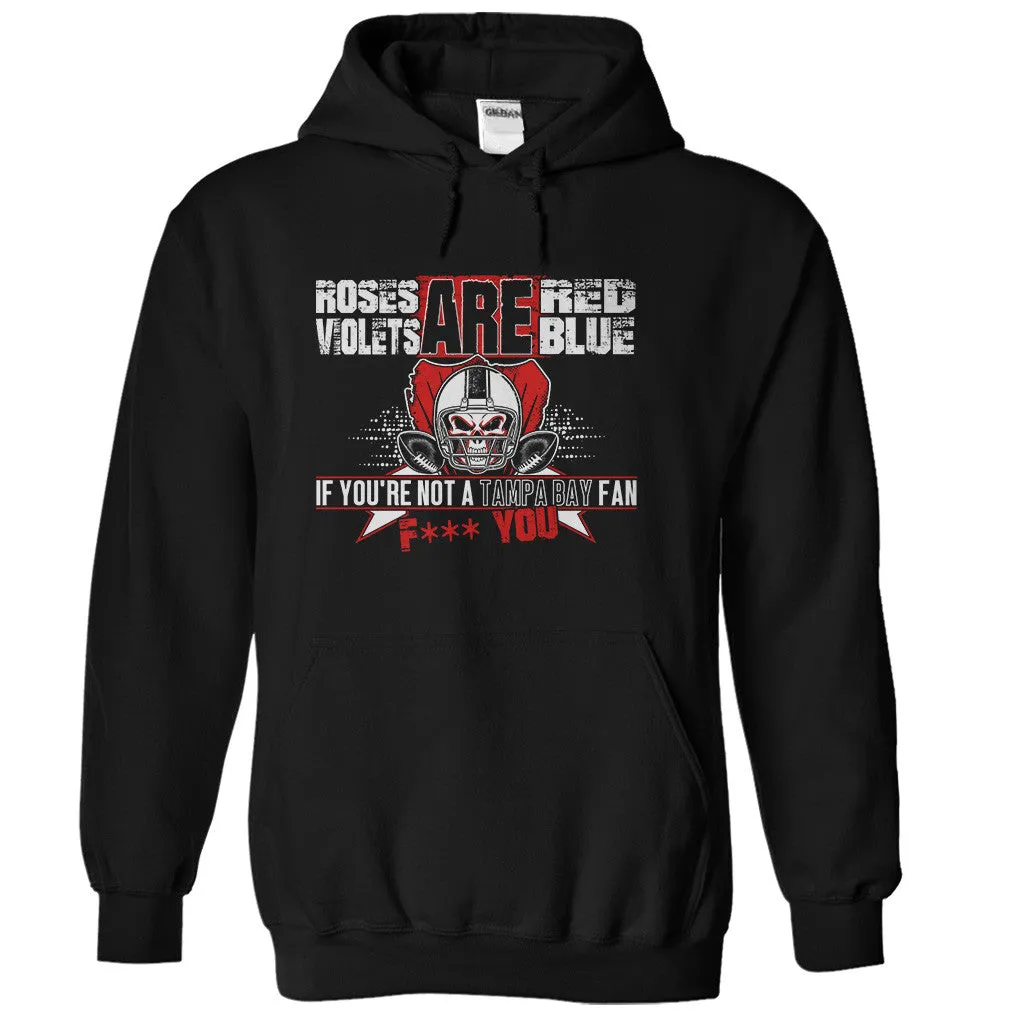 If You're Not A Tampa Bay Fan, F*** You!
