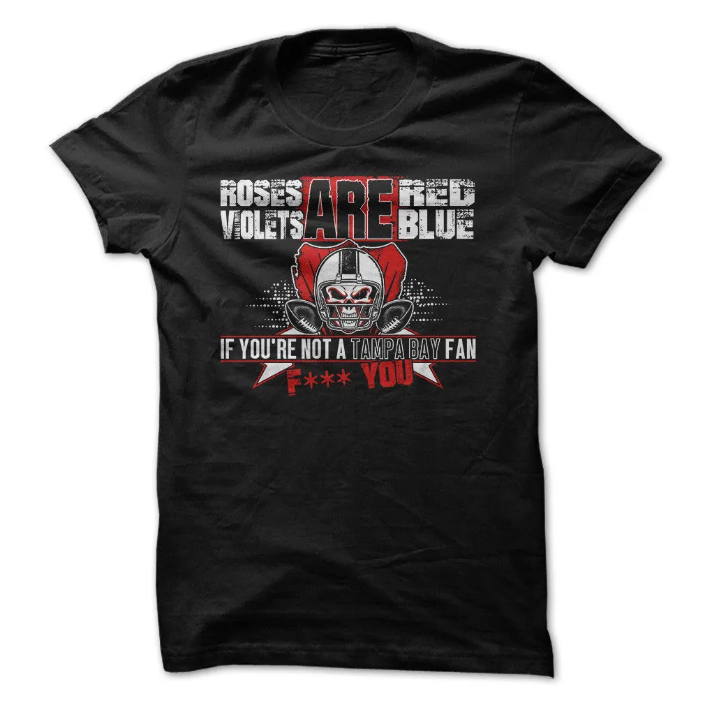If You're Not A Tampa Bay Fan, F*** You!