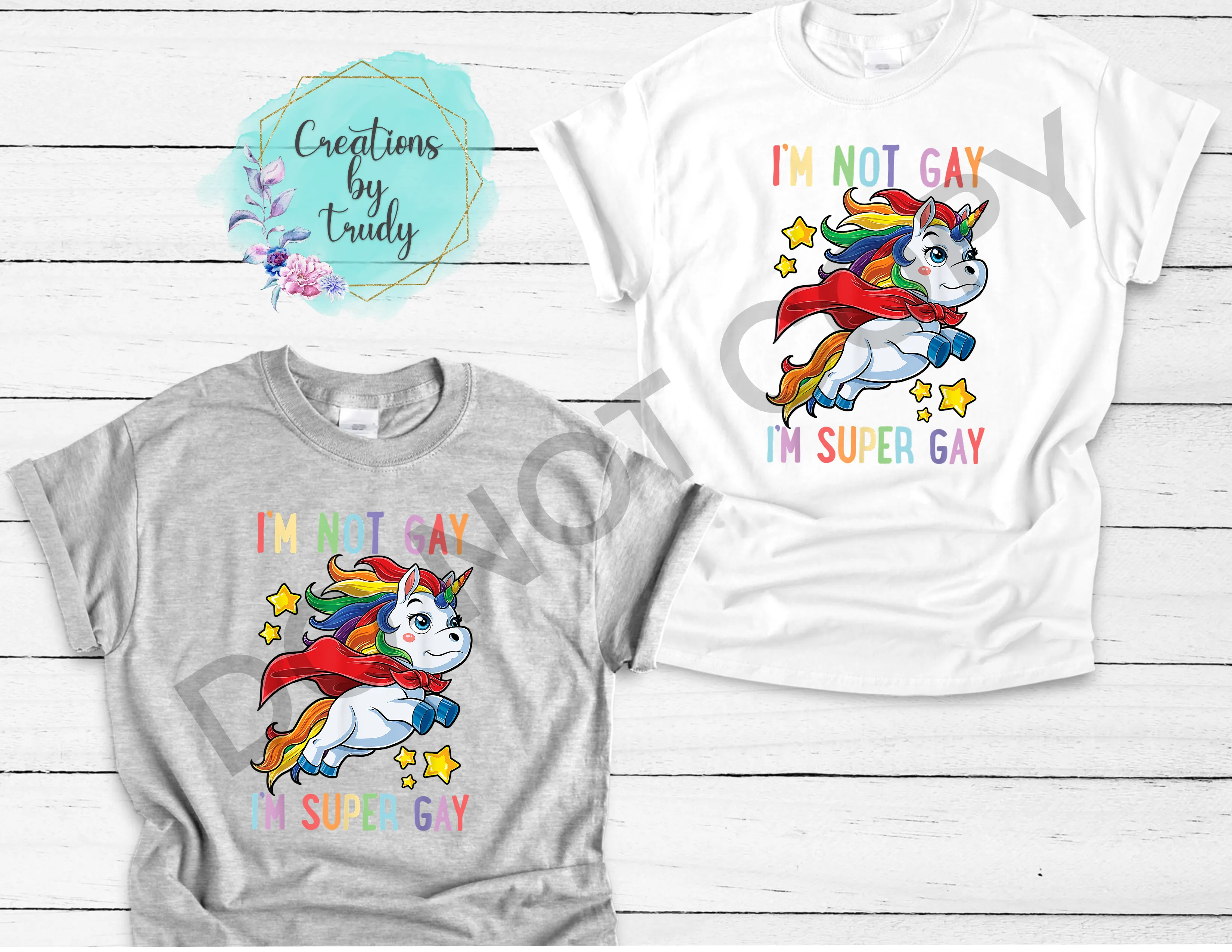I’m not gay I’m super gay- T SHIRT