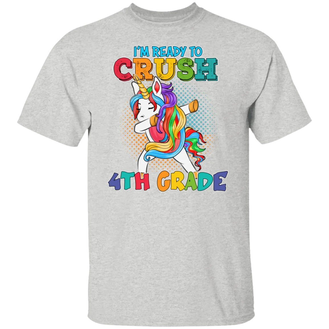 I'm Ready to Crush 4th Grade Adult Unisex Size Shirt