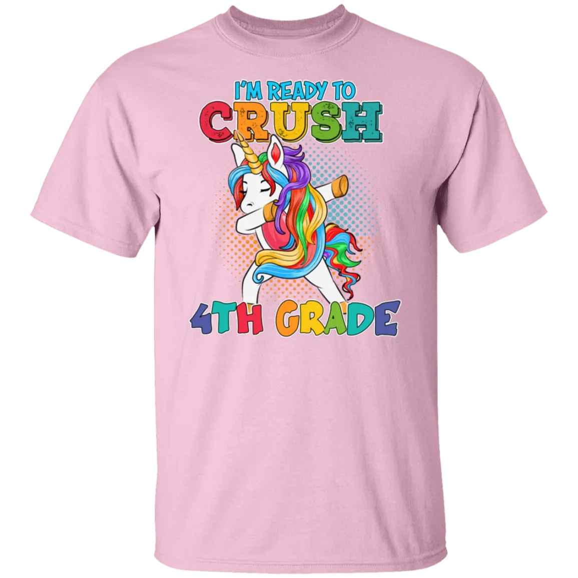 I'm Ready to Crush 4th Grade Adult Unisex Size Shirt
