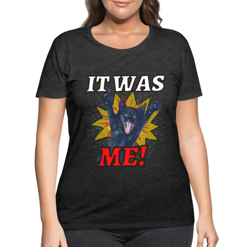 IT WAS ME! Women's Curvy T-Shirt