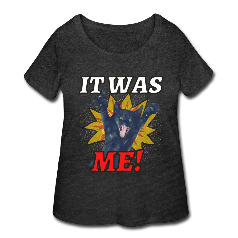 IT WAS ME! Women's Curvy T-Shirt