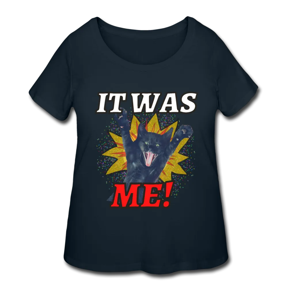 IT WAS ME! Women's Curvy T-Shirt