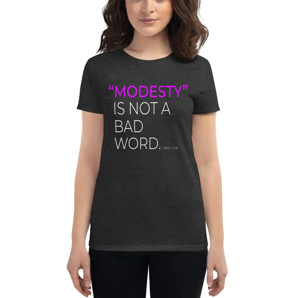 Ladies Modesty is Not A Bad Word Tee