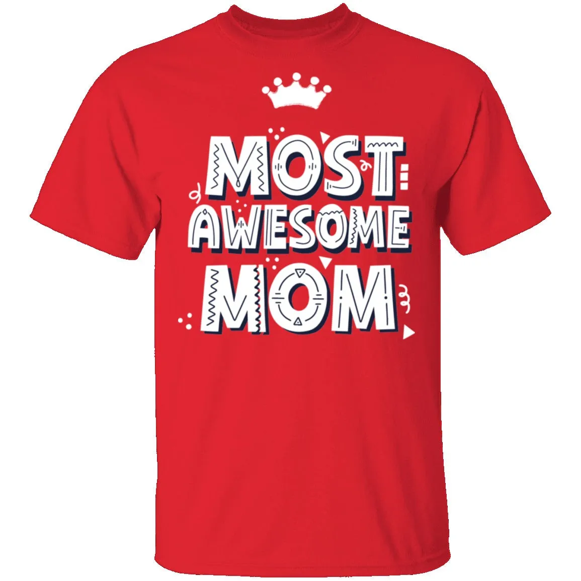 Most Awesome MOM with Crown