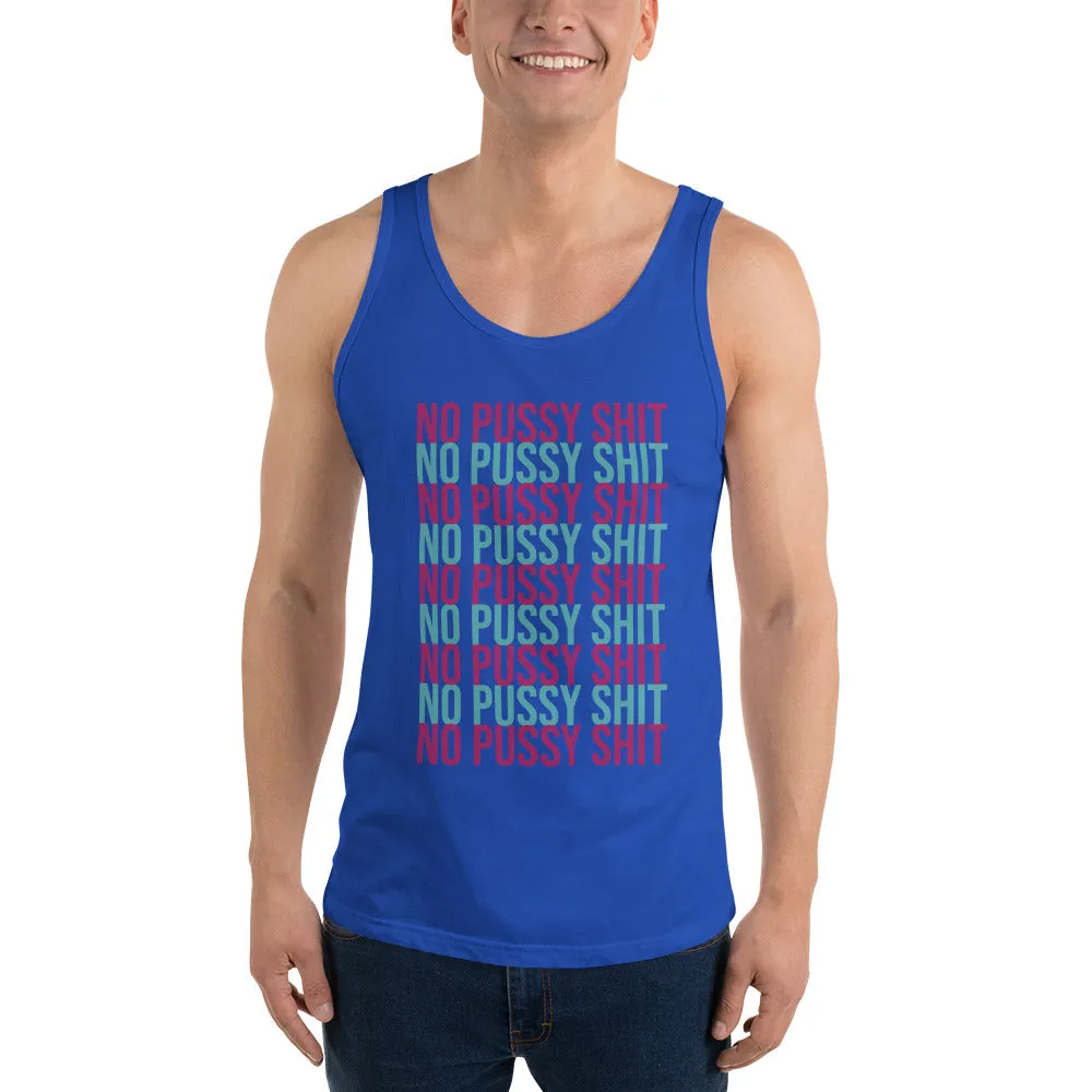 No Pussy Shit Unisex Tank Top