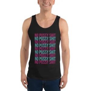 No Pussy Shit Unisex Tank Top