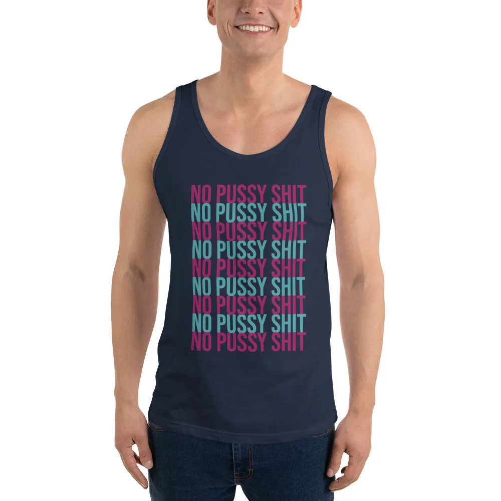 No Pussy Shit Unisex Tank Top