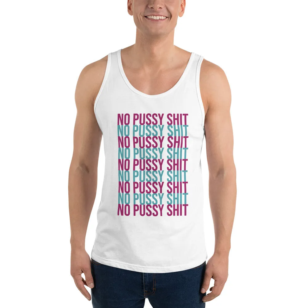 No Pussy Shit Unisex Tank Top