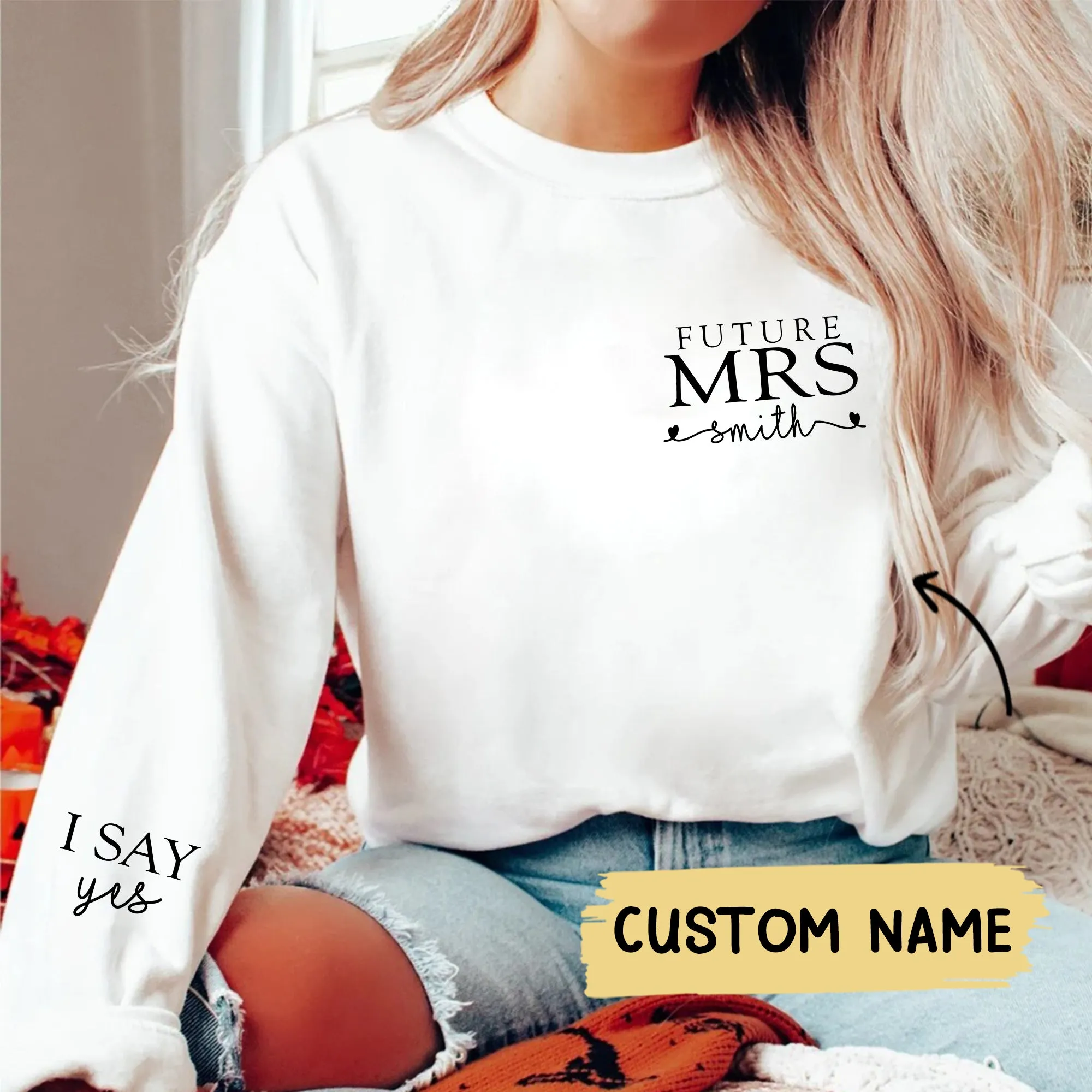 Personalization Future Mrs Sweatshirt, I Said Yes Sweatshirt, Custom Mrs Sweatshirt, Bridal Shower Gift, Bride To Be, Custom Fiancee Sweater