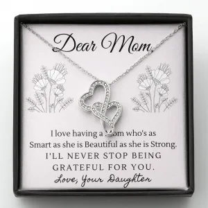 Smart, Beautiful and Strong-Double Hearts Necklace for Mom, From Daughter