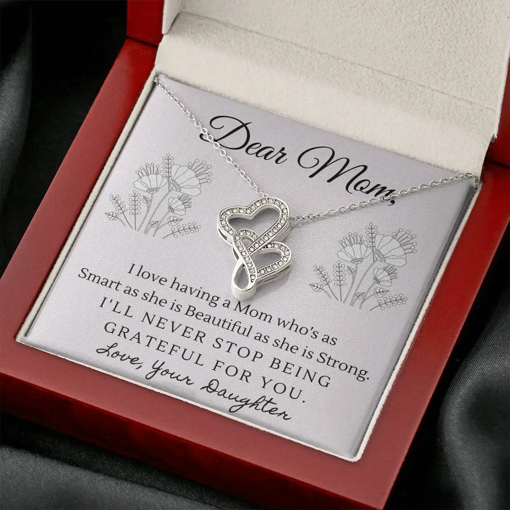 Smart, Beautiful and Strong-Double Hearts Necklace for Mom, From Daughter