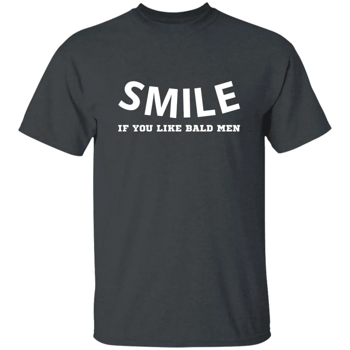 Smile if you like bald men T-shirts & Hoodie