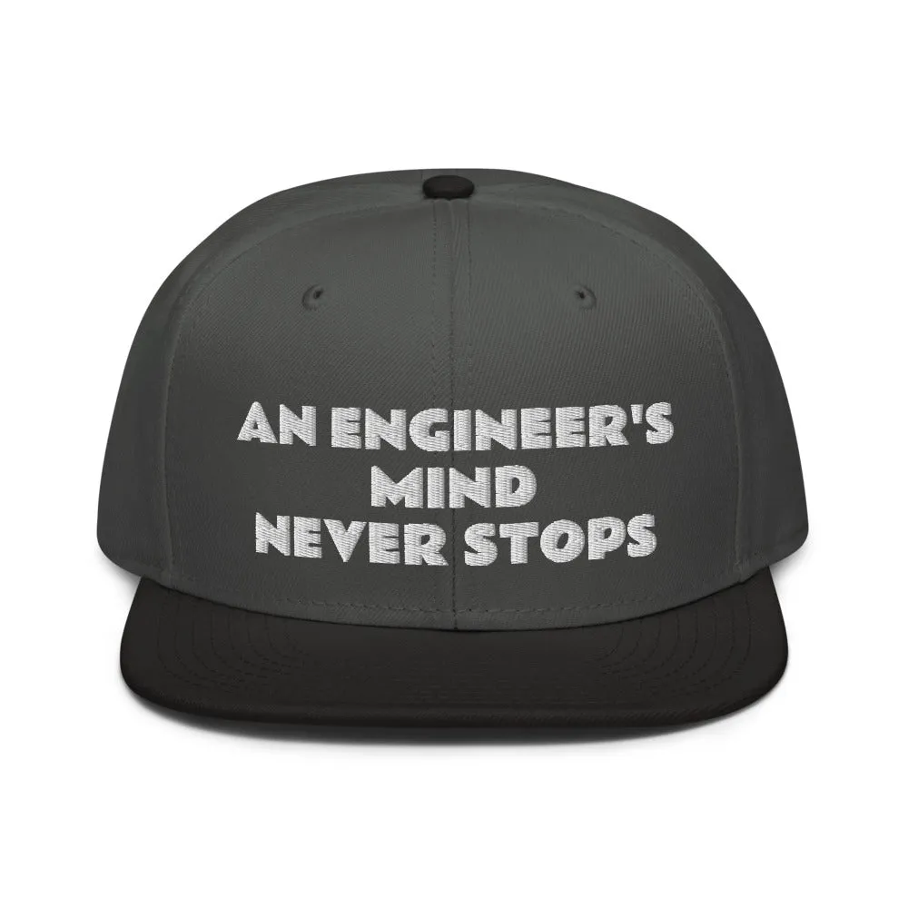 Snapback Hat "2052-0071 An Engineer's Mind Never Stops (White Logo)"
