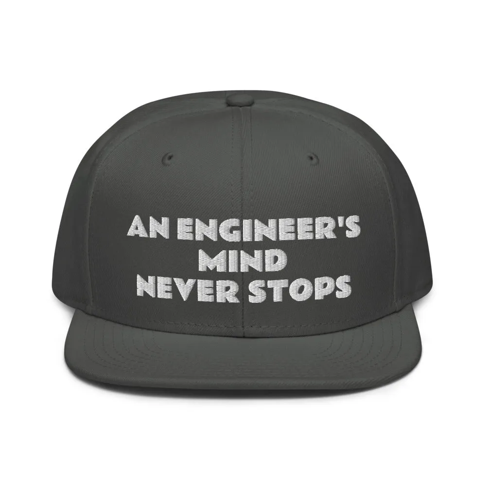 Snapback Hat "2052-0071 An Engineer's Mind Never Stops (White Logo)"
