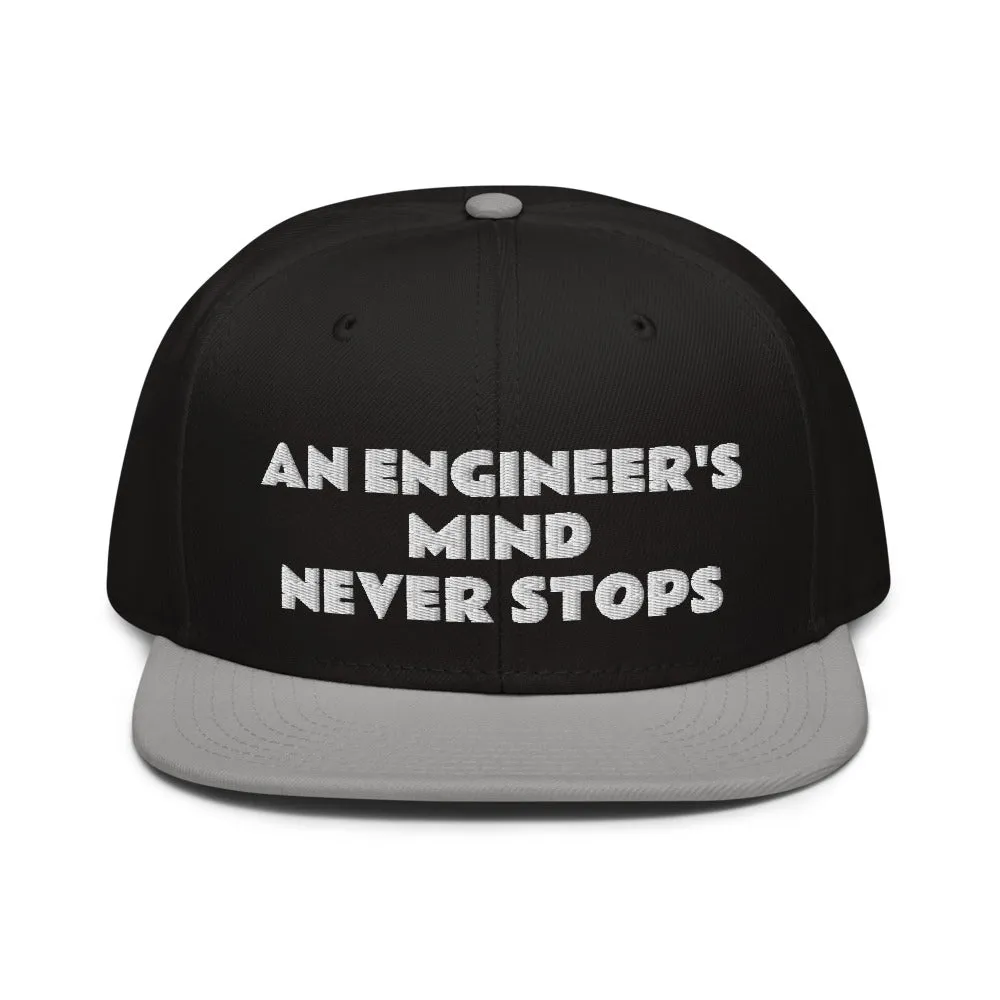Snapback Hat "2052-0071 An Engineer's Mind Never Stops (White Logo)"
