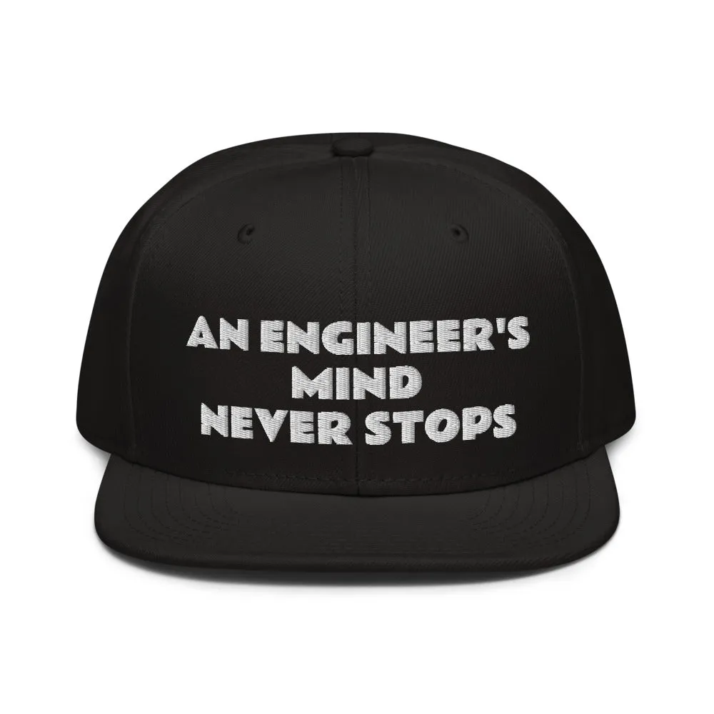 Snapback Hat "2052-0071 An Engineer's Mind Never Stops (White Logo)"