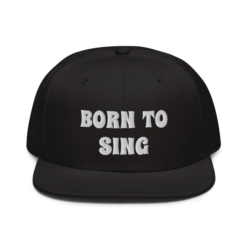 Snapback Hat "2052-0161 Born To Sing (White Logo)"