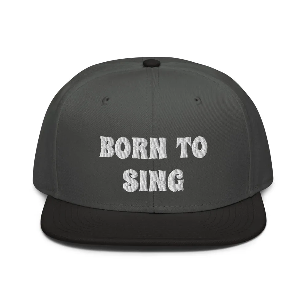 Snapback Hat "2052-0161 Born To Sing (White Logo)"