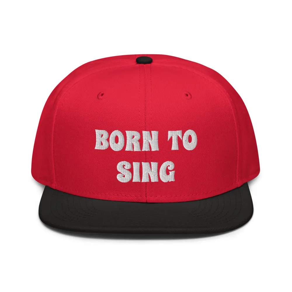 Snapback Hat "2052-0161 Born To Sing (White Logo)"