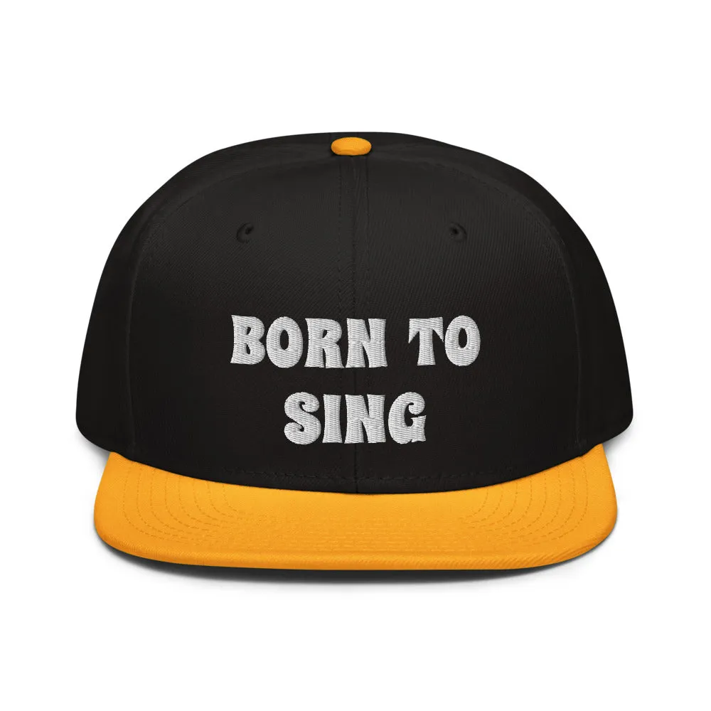 Snapback Hat "2052-0161 Born To Sing (White Logo)"