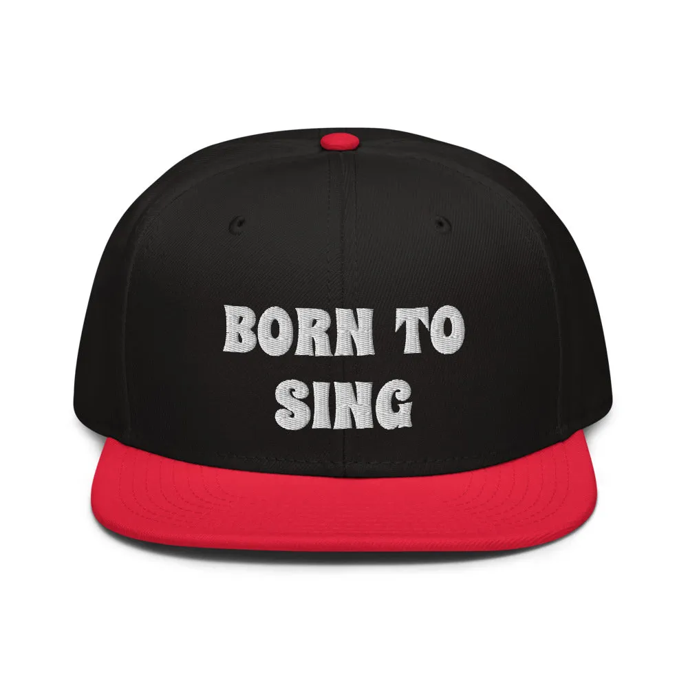 Snapback Hat "2052-0161 Born To Sing (White Logo)"