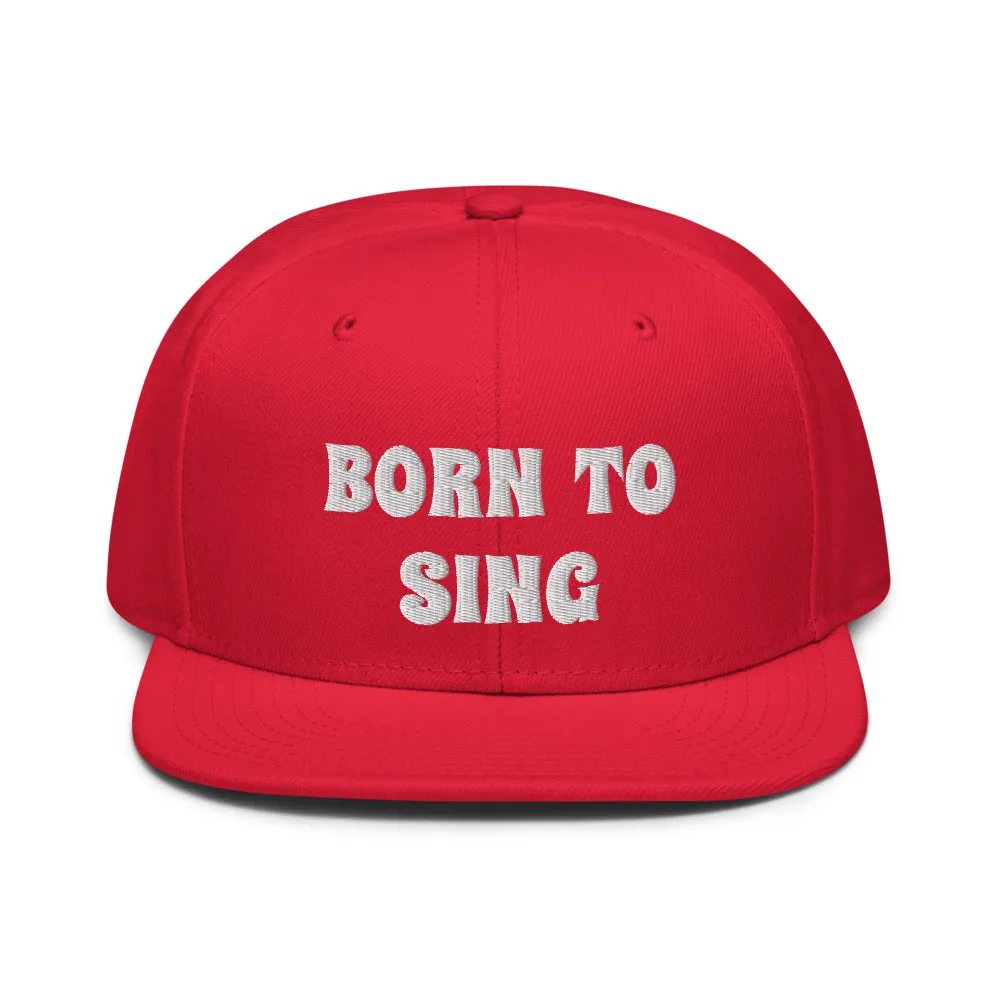 Snapback Hat "2052-0161 Born To Sing (White Logo)"