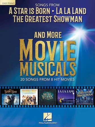 Songs from A Star Is Born, The Greatest Showman, La La Land, and More Movie Musicals (Easy Piano)