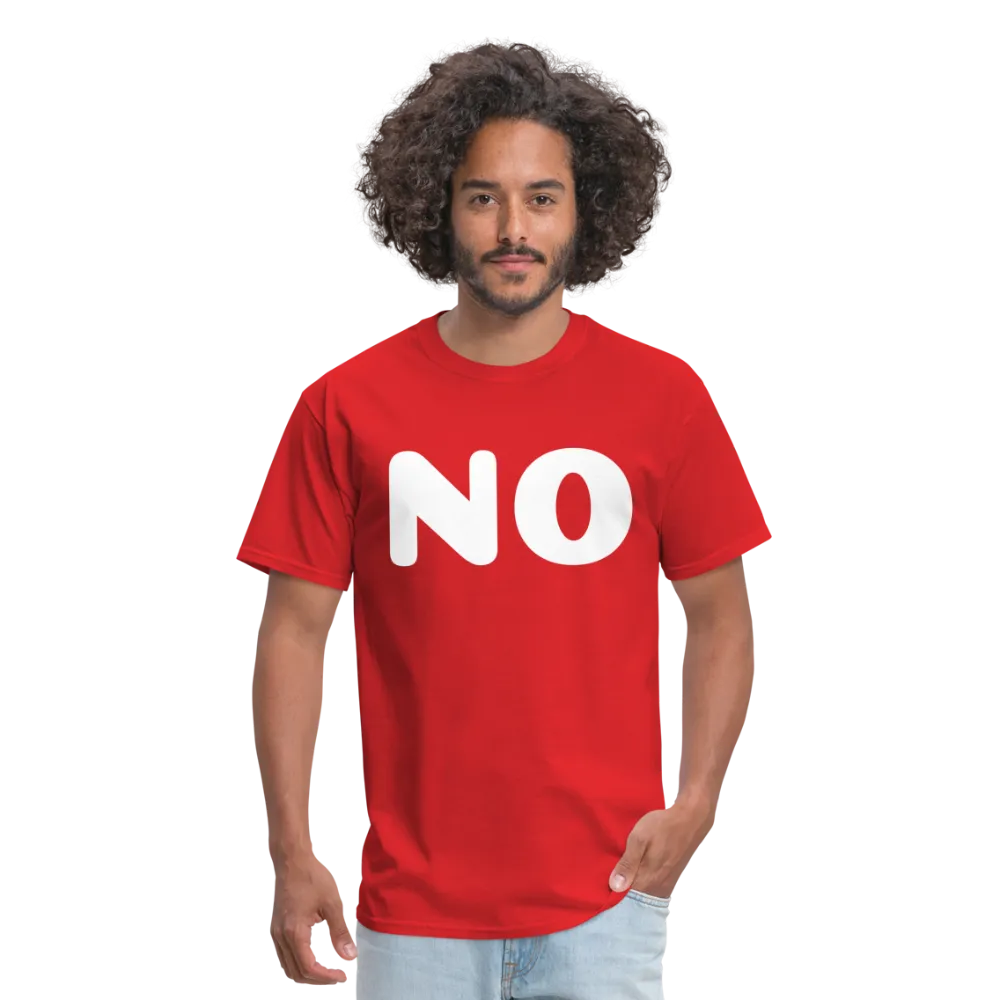 Unisex Classic T-Shirt stating NO