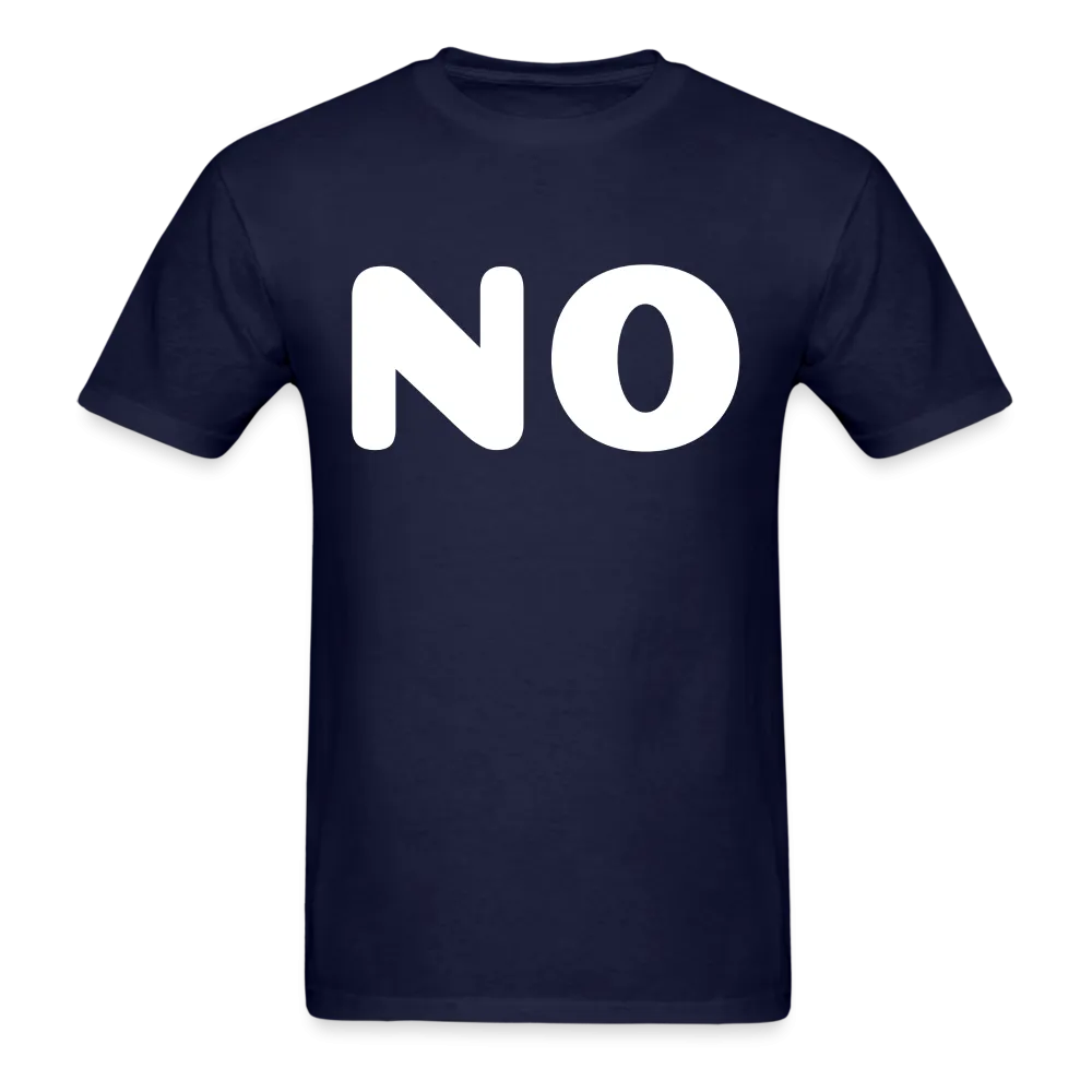 Unisex Classic T-Shirt stating NO