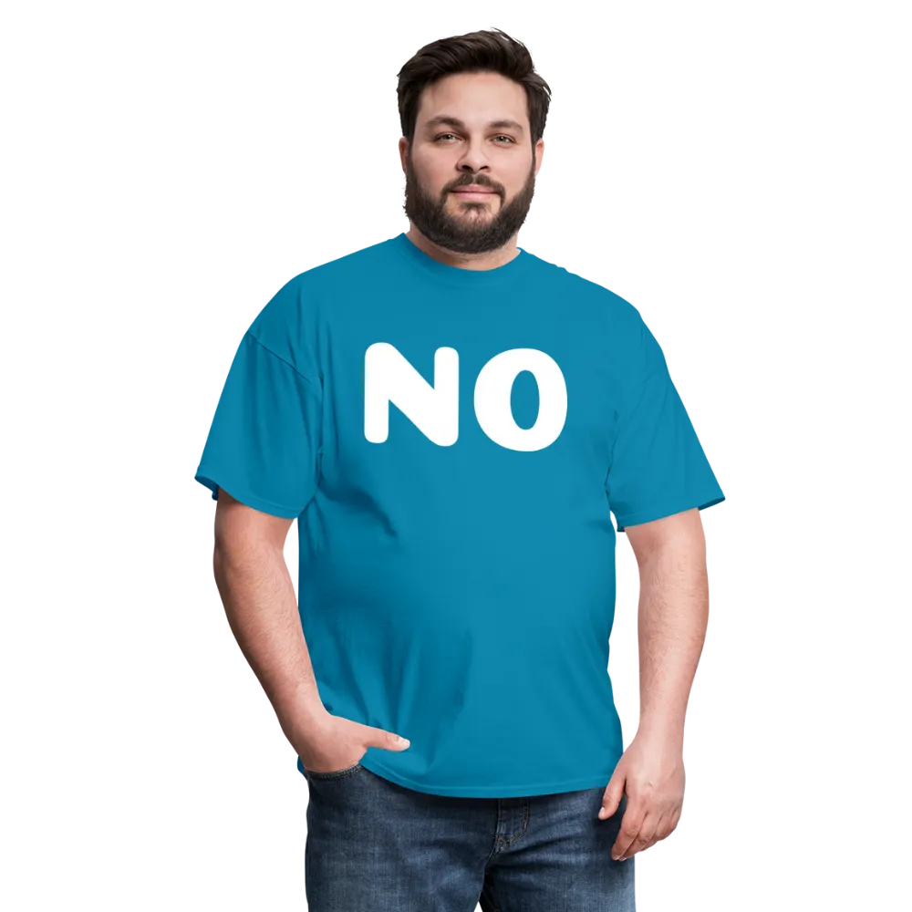 Unisex Classic T-Shirt stating NO