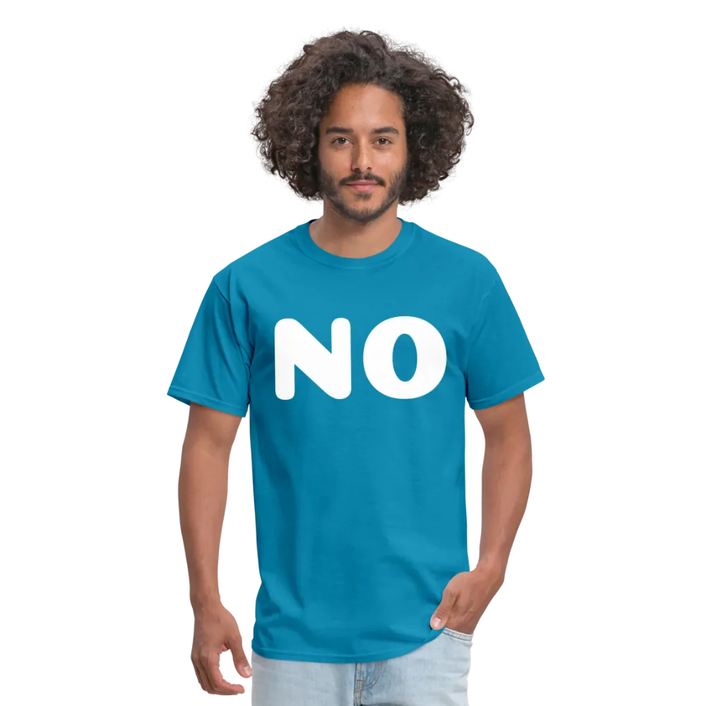 Unisex Classic T-Shirt stating NO