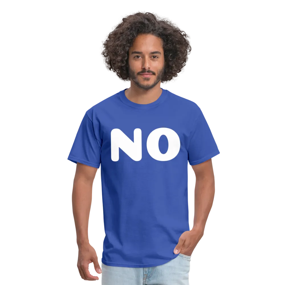 Unisex Classic T-Shirt stating NO