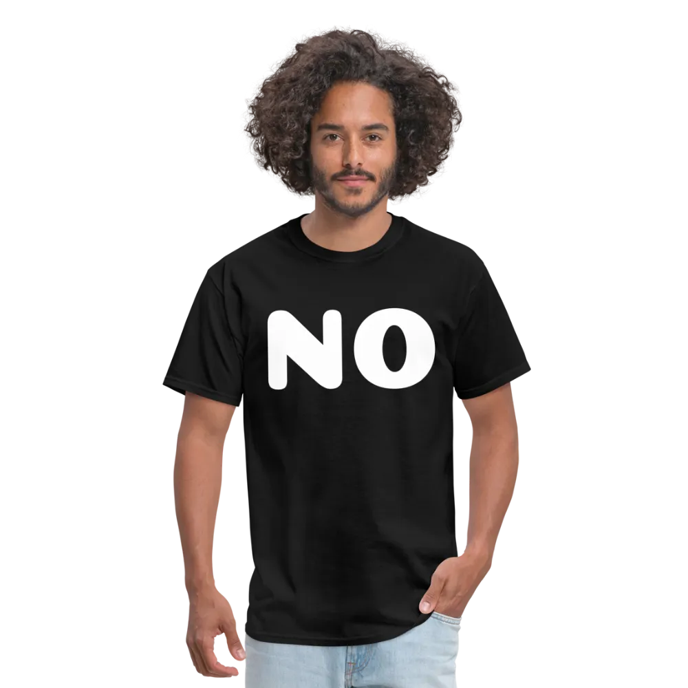 Unisex Classic T-Shirt stating NO