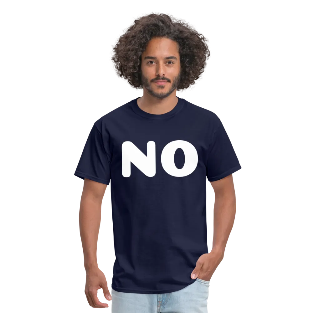 Unisex Classic T-Shirt stating NO