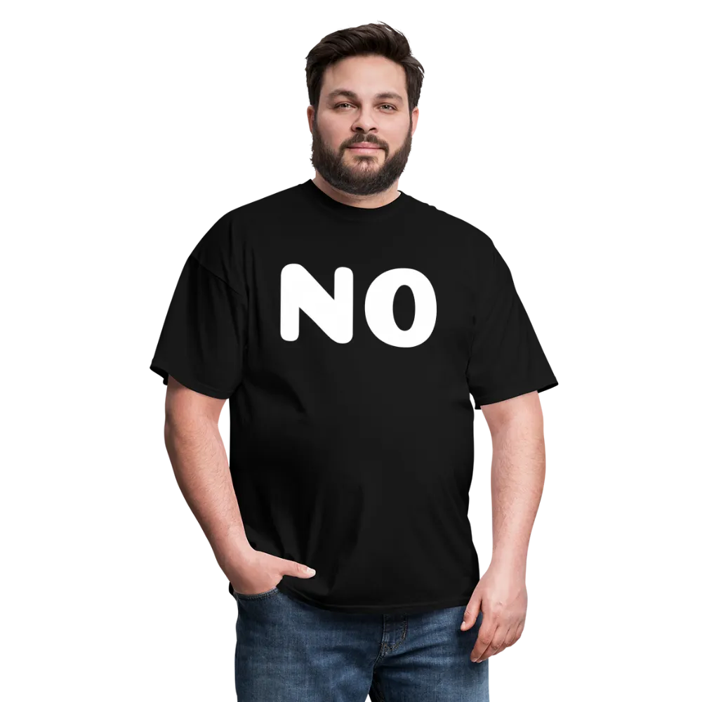 Unisex Classic T-Shirt stating NO